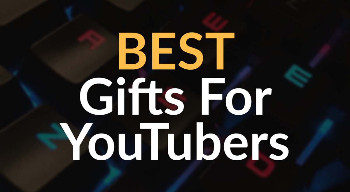 Best gifts for youtubers