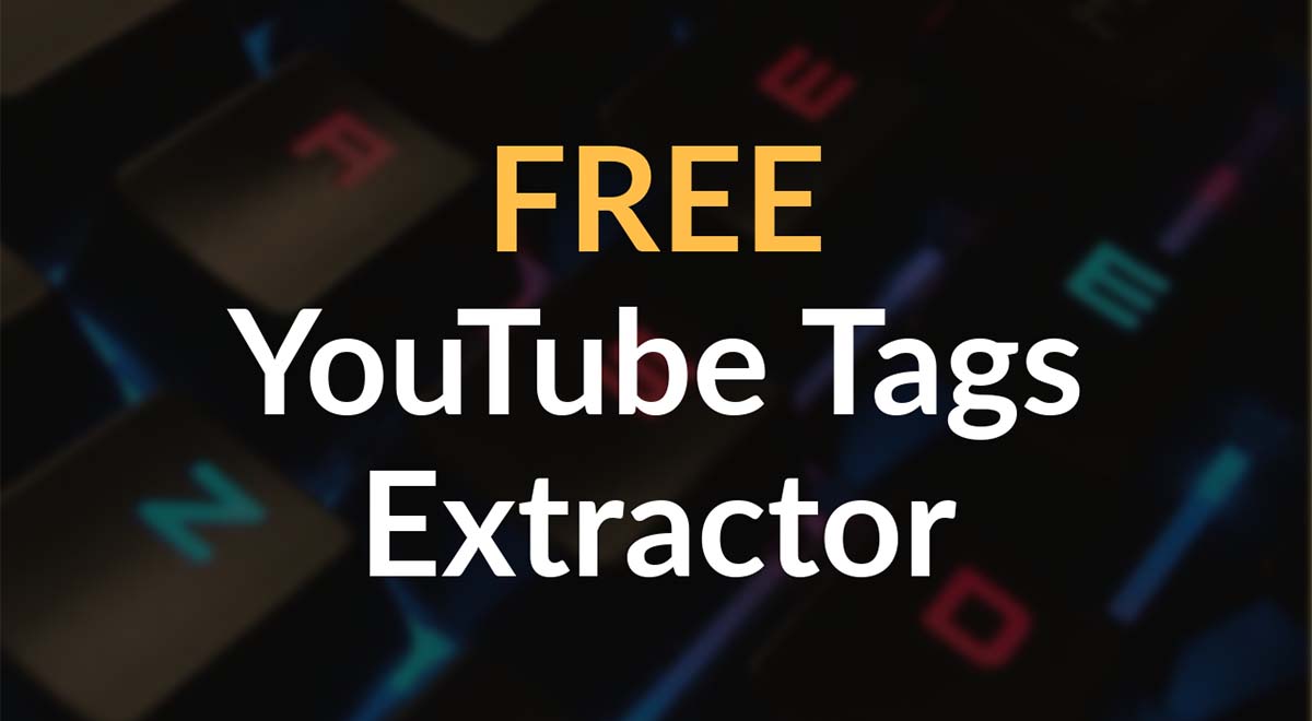 Free YouTube Video Tags Extractor