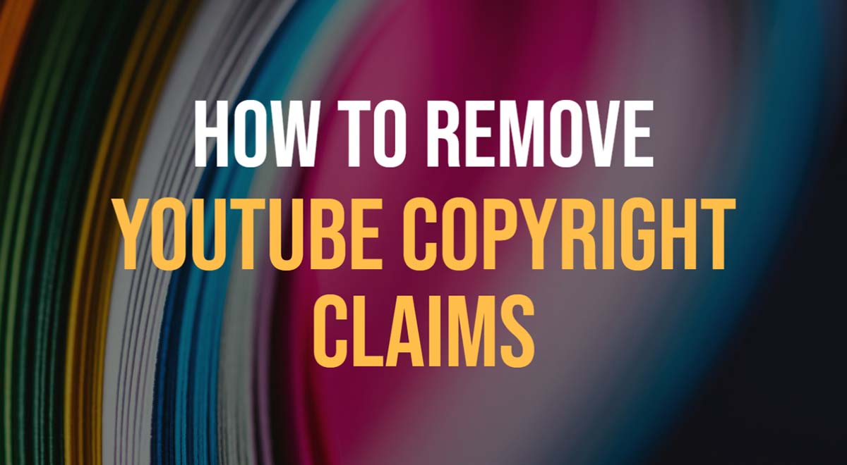How to remove youtube copyright claims