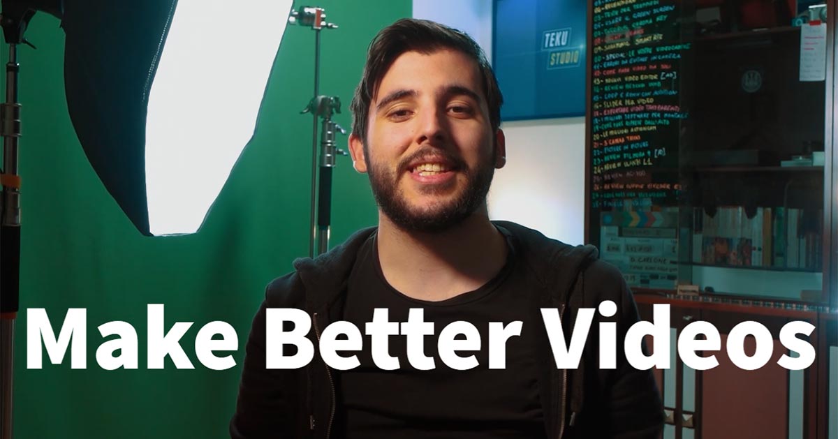 How to make better videos