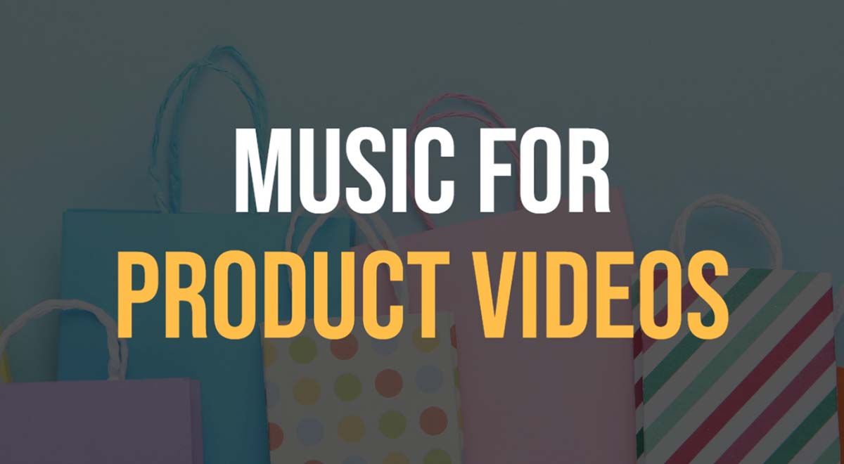 Music For Product Videos