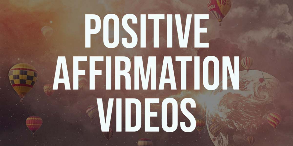 Positive Affirmation Videos