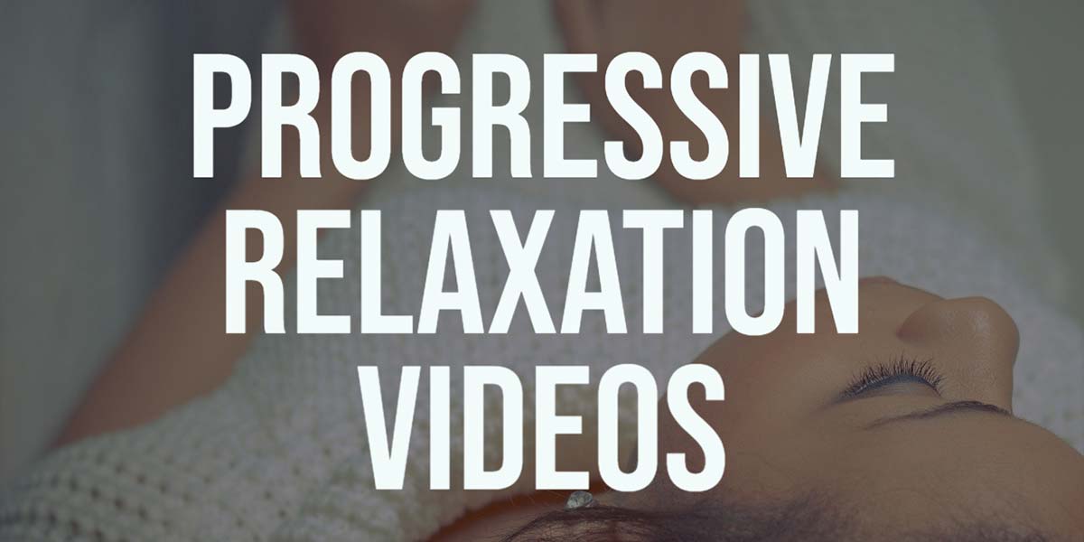 Progressive Relaxation Videos