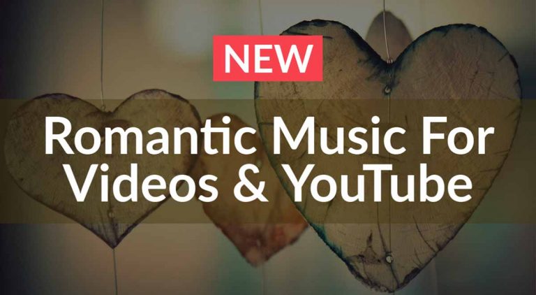 Romantic Music For Videos And YouTube