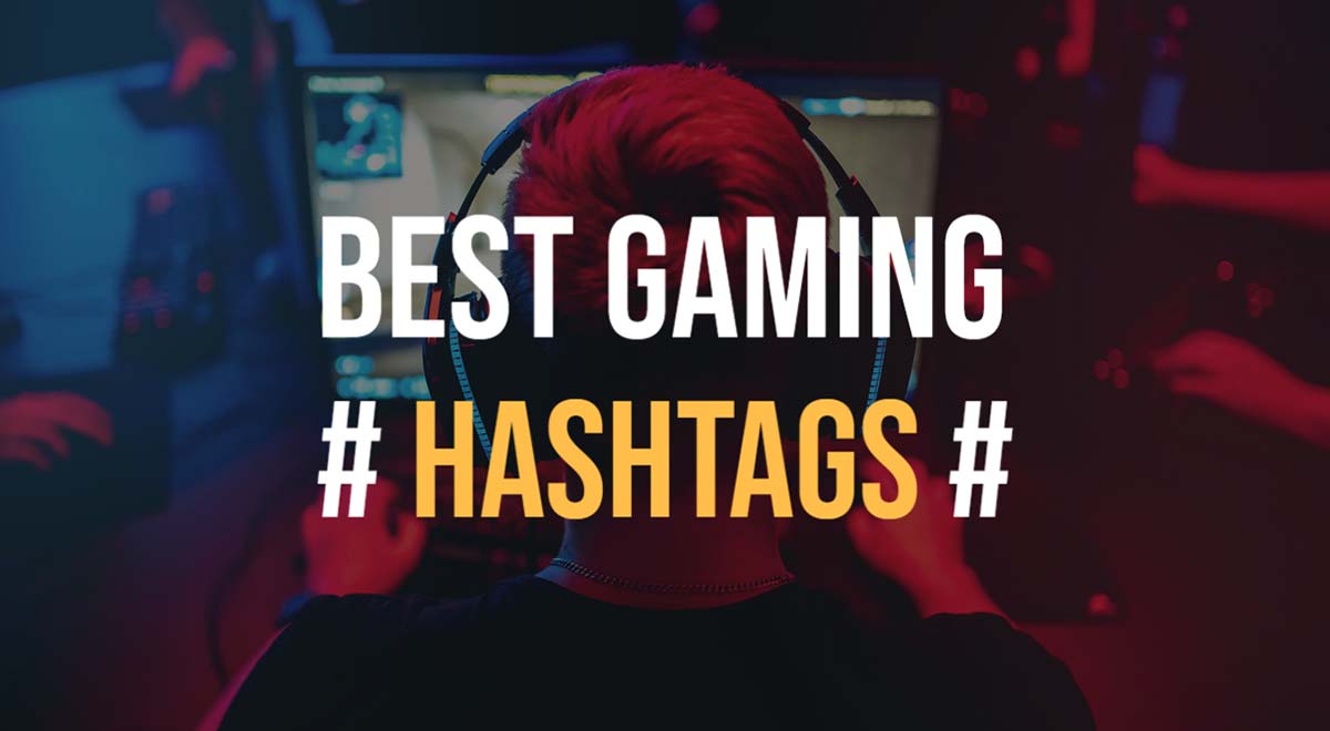 best gaming hashtags for tiktok instagram twitch