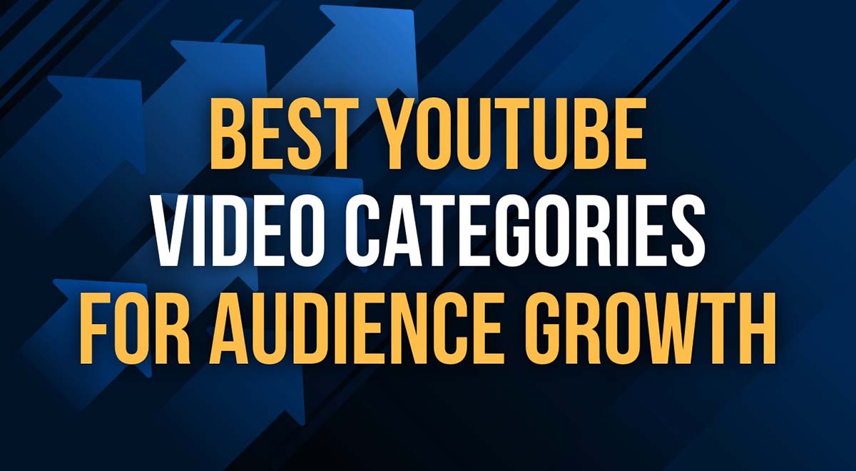 best youtube video categories for audience growth