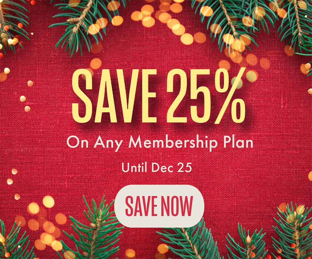 save 25% on any new membership plan