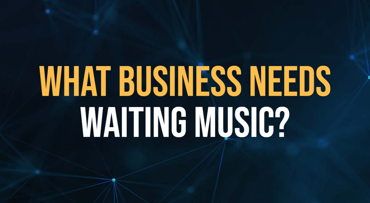 what business need waiting music