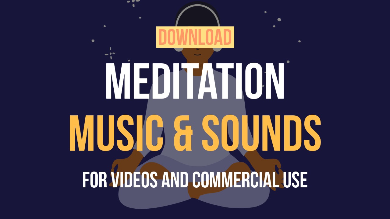 download meditation music and sounds for videos and commercial use