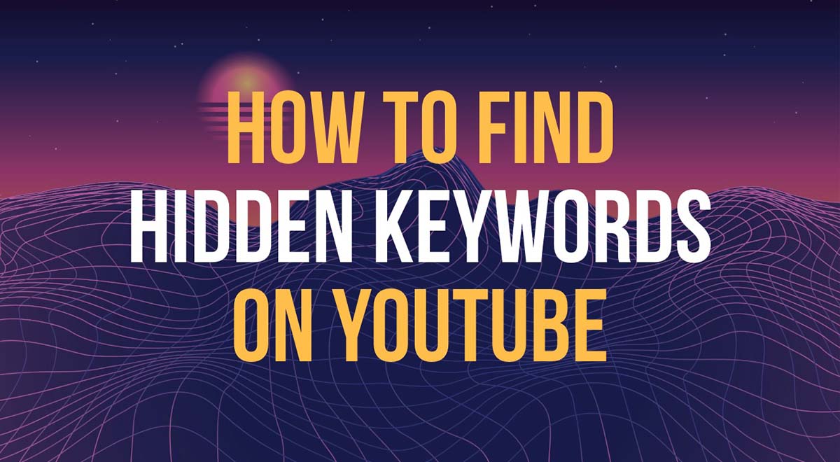 how to find hidden keywords on youtube for better seo