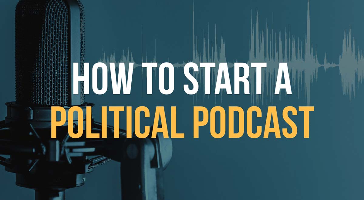 how to start political podcast