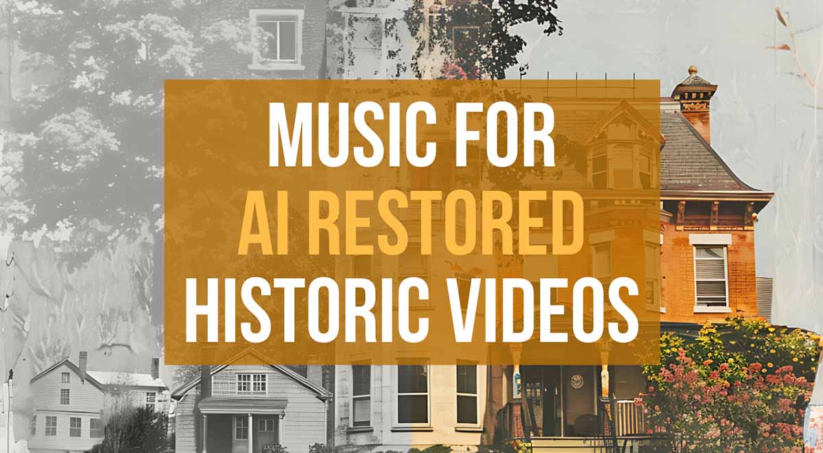 music for ai restored history archive videos