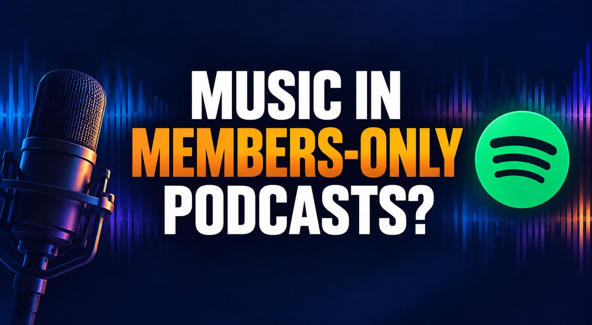 can i use music in spotify members only podcasts?