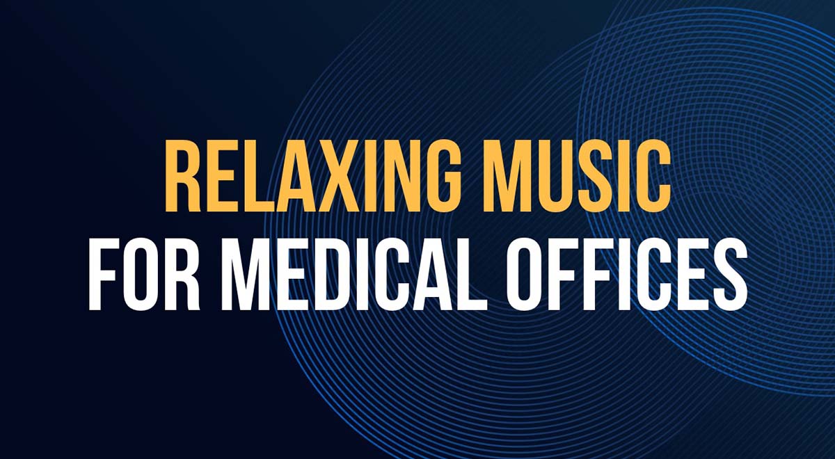 relaxing music for doctor office