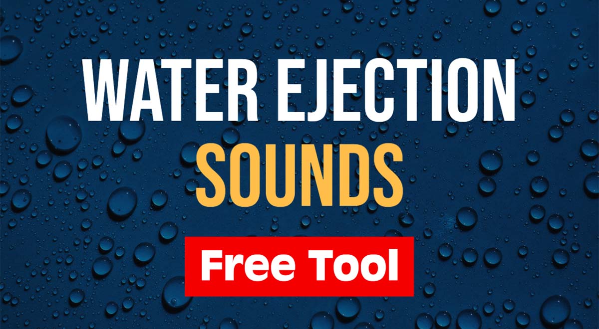 water ejection sounds free tool